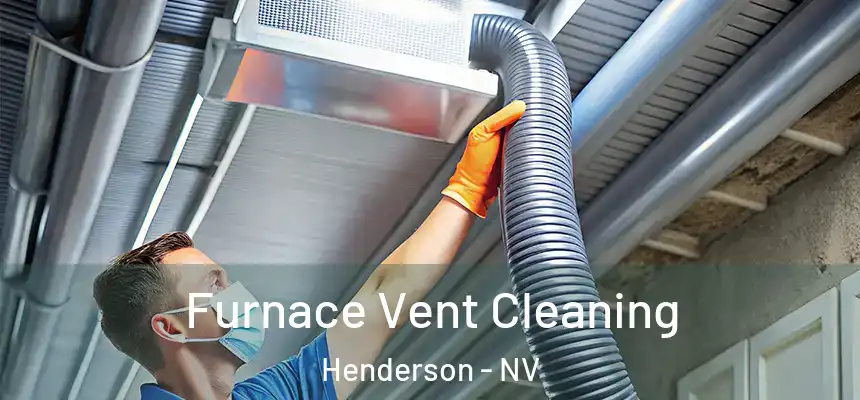 Furnace Vent Cleaning Henderson - NV