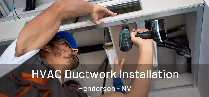 HVAC Ductwork Installation Henderson - NV