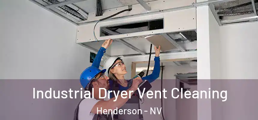 Industrial Dryer Vent Cleaning Henderson - NV