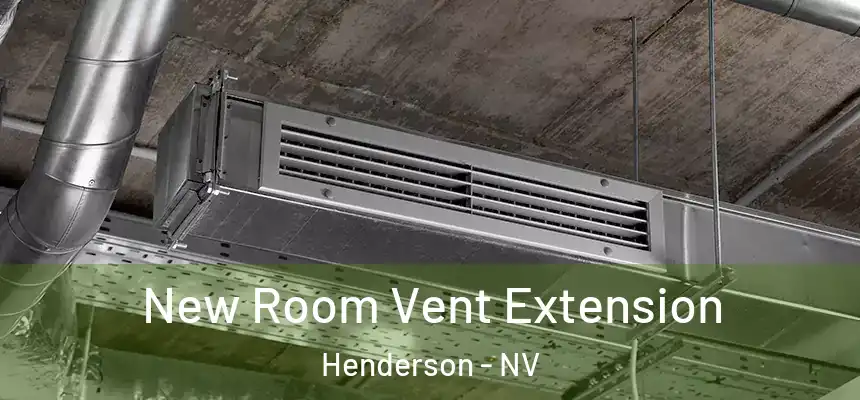 New Room Vent Extension Henderson - NV
